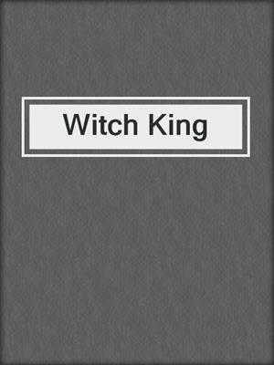 cover image of Witch King