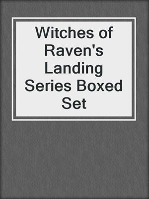 cover image of Witches of Raven's Landing Series Boxed Set