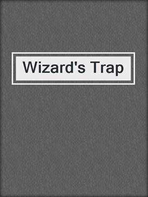 cover image of Wizard's Trap
