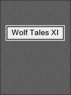 cover image of Wolf Tales XI