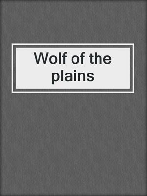 Wolf of the plains