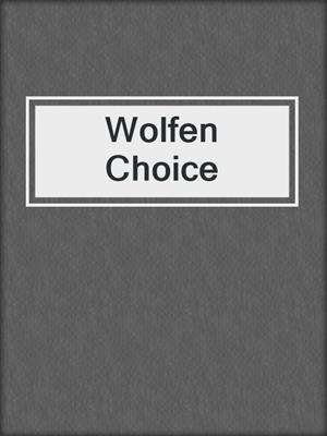 Wolfen Choice
