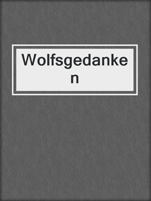 cover image of Wolfsgedanken