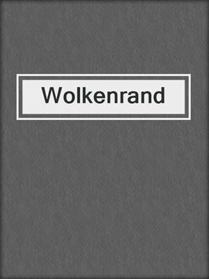 cover image of Wolkenrand