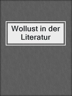 cover image of Wollust in der Literatur