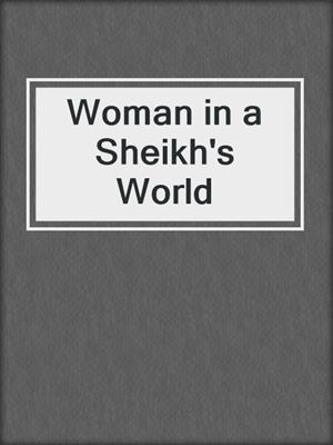 cover image of Woman in a Sheikh's World