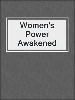 cover image of Women's Power Awakened