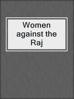 Women against the Raj