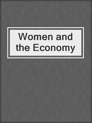 Women and the Economy