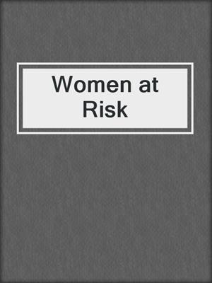 Women at Risk