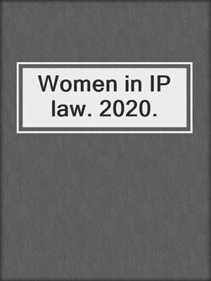 Women in IP law. 2020.