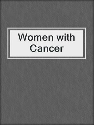 Women with Cancer