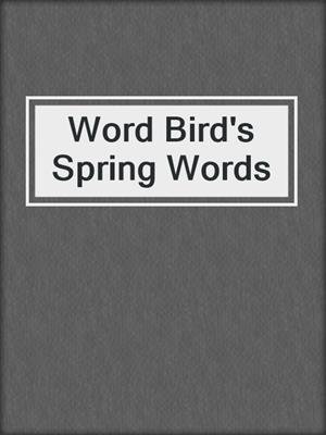 Word Bird's Spring Words