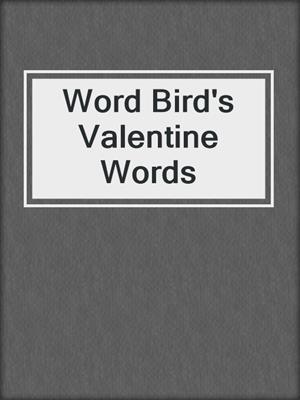 Word Bird's Valentine Words