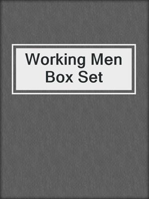 Working Men Box Set