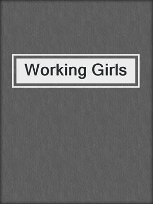 cover image of Working Girls