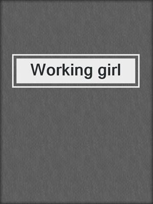 cover image of Working girl