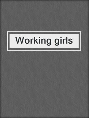 Working girls