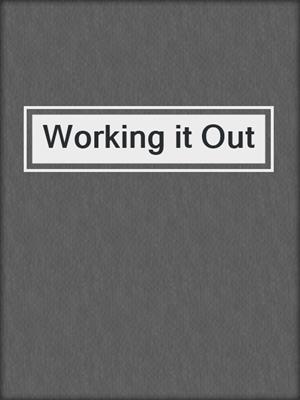 cover image of Working it Out