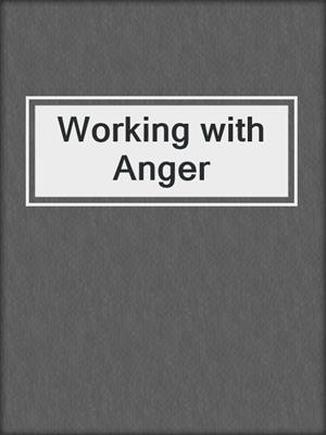 Working with Anger