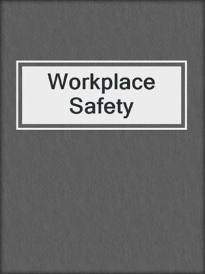 Workplace Safety
