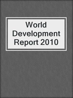 World Development Report 2010