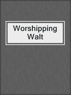 cover image of Worshipping Walt