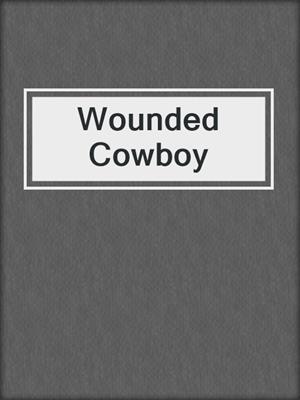 cover image of Wounded Cowboy