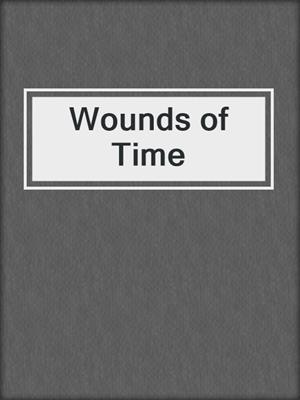 cover image of Wounds of Time