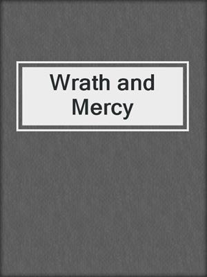 cover image of Wrath and Mercy