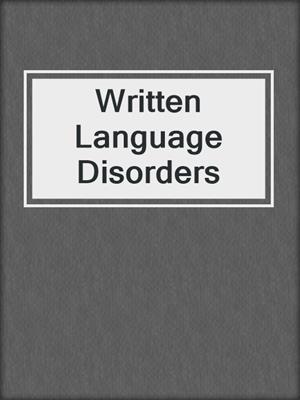 Written Language Disorders