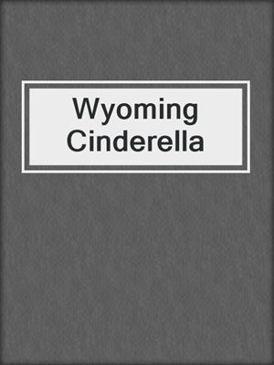 cover image of Wyoming Cinderella
