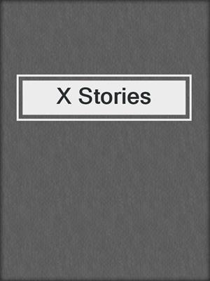 cover image of X Stories