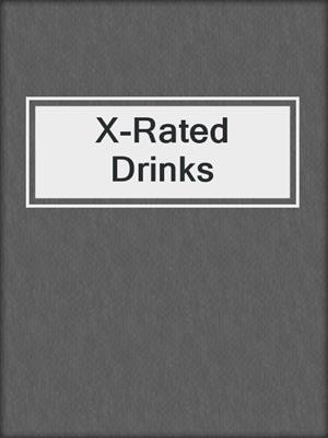cover image of X-Rated Drinks