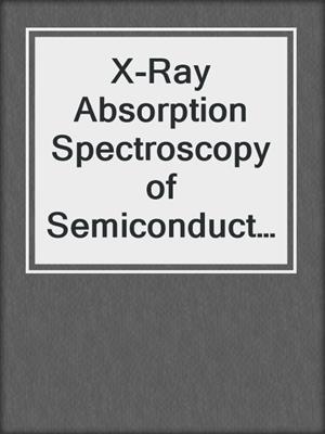 X-Ray Absorption Spectroscopy of Semiconductors