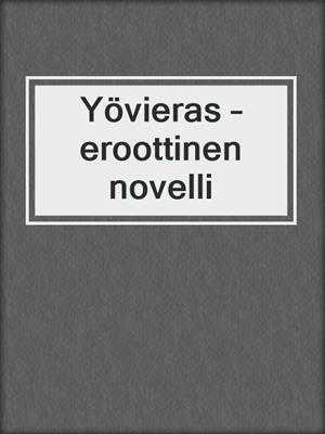 Yövieras – eroottinen novelli