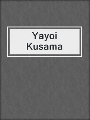 cover image of Yayoi Kusama