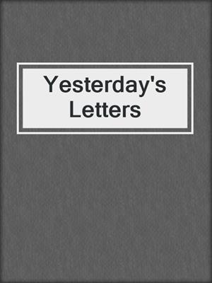 cover image of Yesterday's Letters
