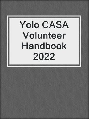 Yolo CASA Volunteer Handbook 2022