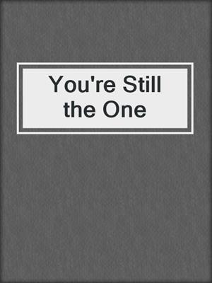 cover image of You're Still the One