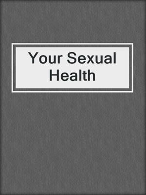 cover image of Your Sexual Health