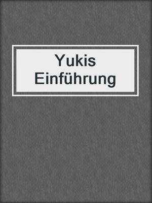 cover image of Yukis Einführung