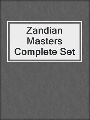 cover image of Zandian Masters Complete Set