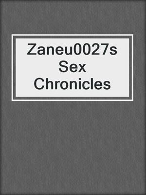 Zane's Sex Chronicles by Zane · OverDrive: ebooks, audiobooks, and more for libraries and schools