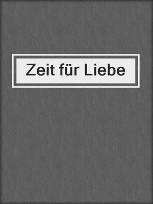 cover image of Zeit für Liebe