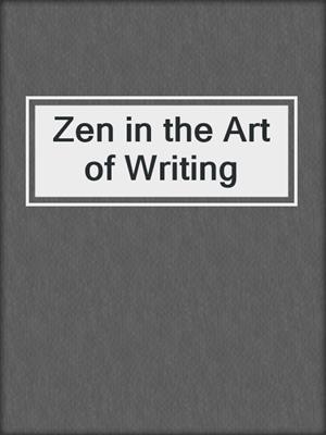 Zen in the Art of Writing