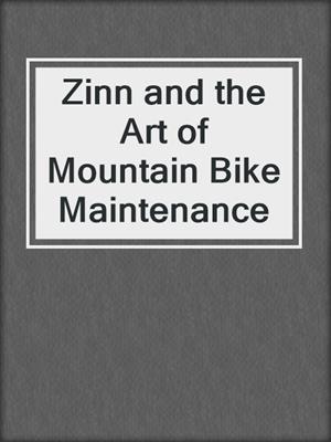 Zinn and the Art of Mountain Bike Maintenance