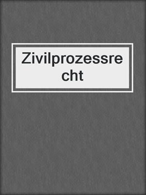 Zivilprozessrecht