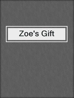 cover image of Zoe's Gift