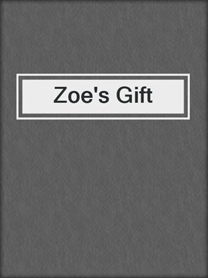 cover image of Zoe's Gift